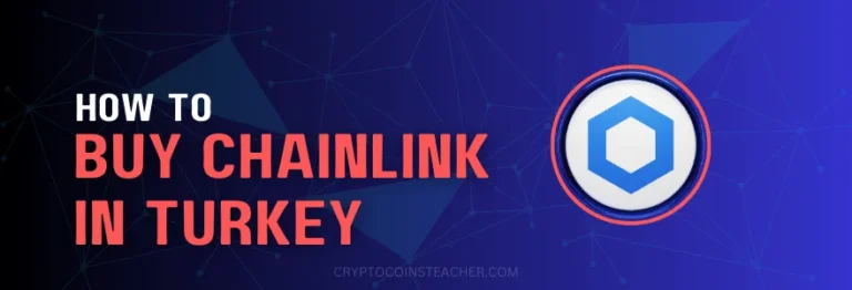 How to buy Chainlink (LINK) in Turkey in 2024
