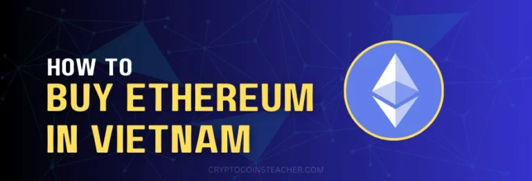 How to buy Ethereum (ETH) in Vietnam in 2024