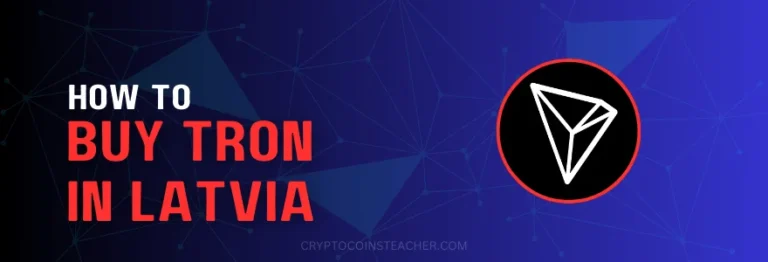 How to buy Tron (TRX) in Latvia in 2024